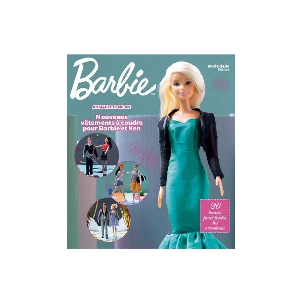 Barbie : nouveaux vêtements à coudre pour Barbie et Ken - Annabel Benilan