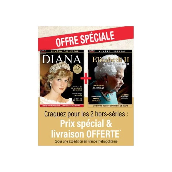 ELISABETH II et DIANA : les 2 numéros spéciaux
