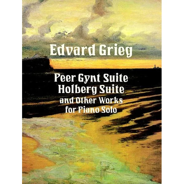 Grieg E. - Peer Gynt Suite Holdberg Suite Et Autres Pieces - Piano