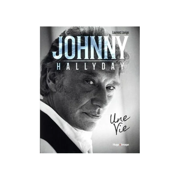 Johnny Hallyday, une vie