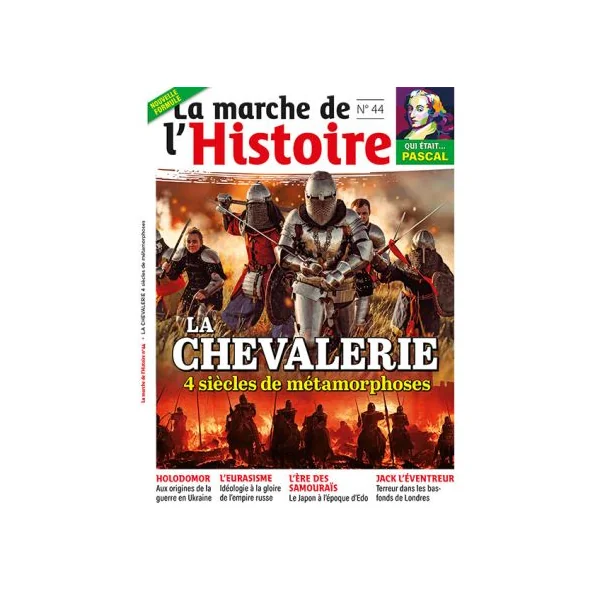 La Marche de l'Histoire 44 - La chevalerie - 4 siècles de métamorphose