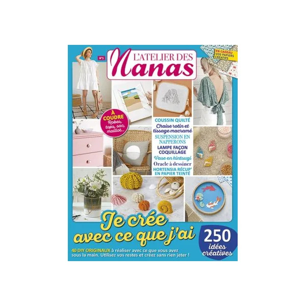 L'Atelier des Nanas 5 - Je crée avec ce que j'ai chez moi !