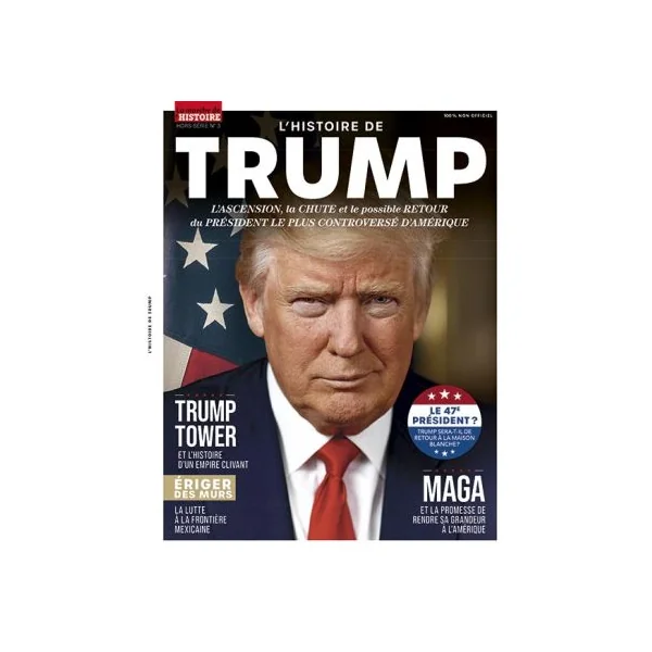 L'histoire de Trump - La Marche de l'Histoire Hors-série n°3