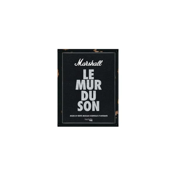 Marshall, le mur du son - Recueil de vérités musicales essentielles et disparates - Nick Harper