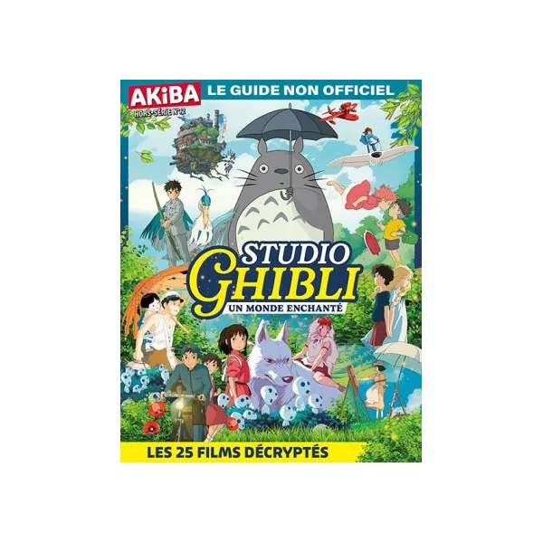 Studio GHIBLI, le guide non officiel - AKIBA Hors-série n°2